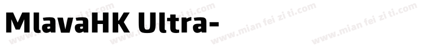 MlavaHK Ultra字体转换